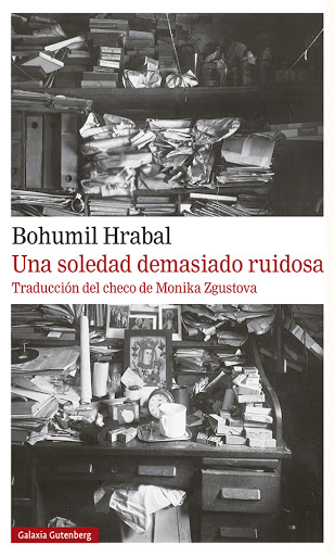 Bohumil Hrabal: Una soledad demasiado ruidosa
